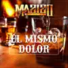 Mazizo Musical - El Mismo Dolor - Single